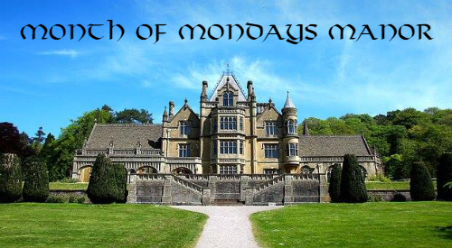 Month of Mondays Manor