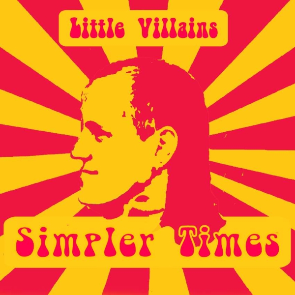 Simpler Times by Little Villains