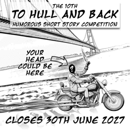 To Hull And Back Humorous Short Story Competition 2027 Contest Closes 30th June